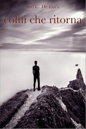 Copertina del libro "Colui che ritorna" di Cetta De Luca