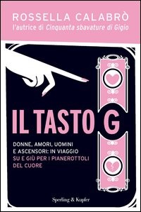 Copertina del libro "Il tasto G" di Rossella Calabrò