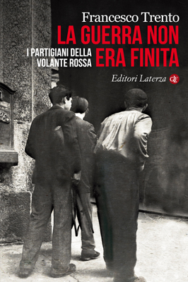 Copertina del libro "La guerra non era finita" di Francesco Trento