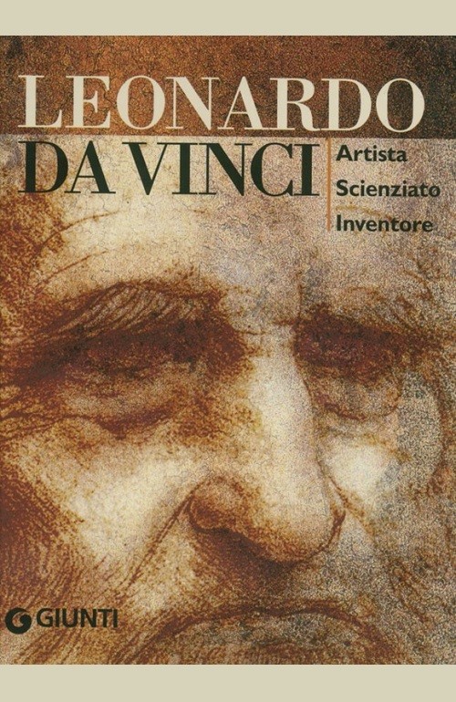 Leonardo da Vinci. Artista scienziato inventore
