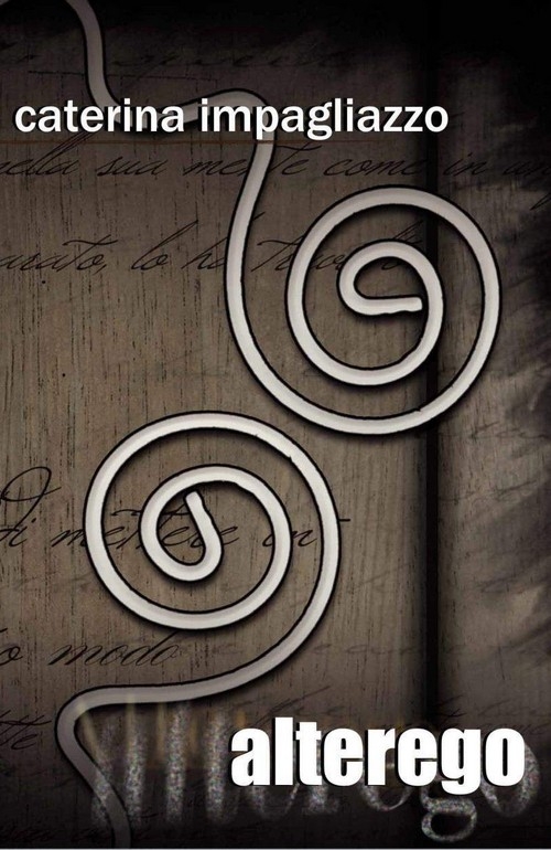 "Alterego" di Caterina Impagliazzo