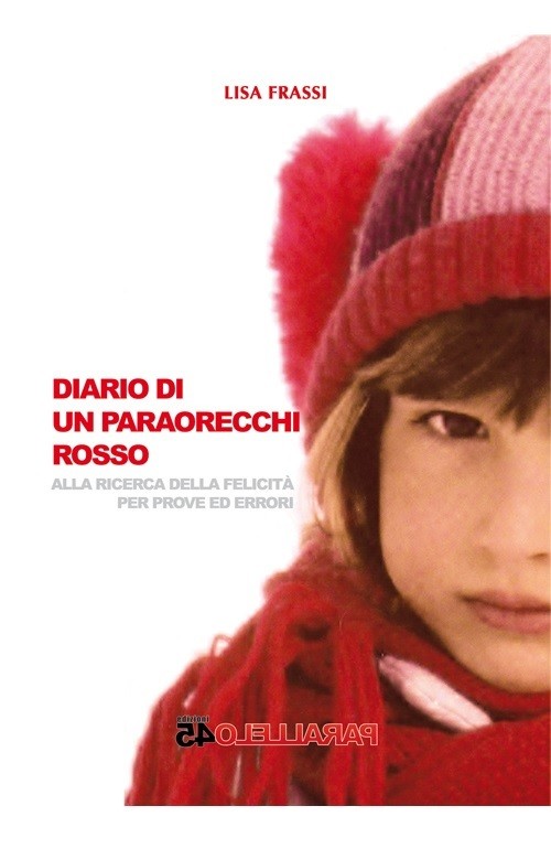 "Diario di un paraorecchi rosso" di Lisa Frassi