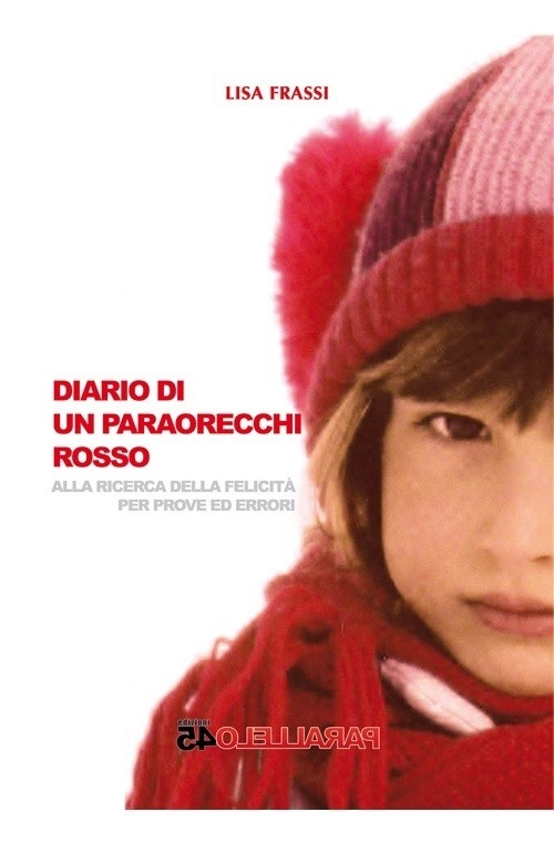 "Diario di un paraorecchi rosso" di Lisa Frassi