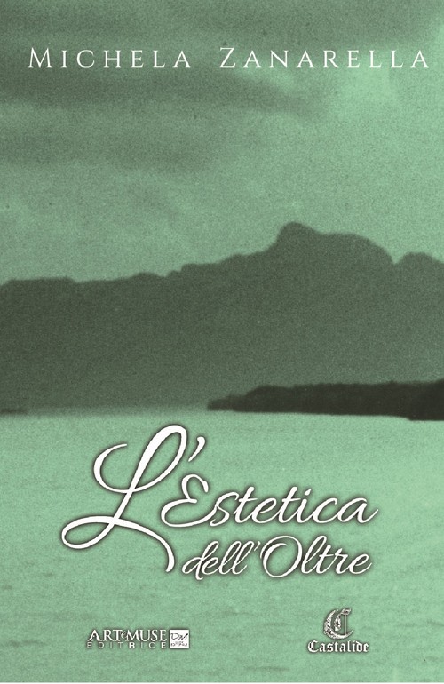 "L'estetica dell'Oltre" di Michela Zanarella