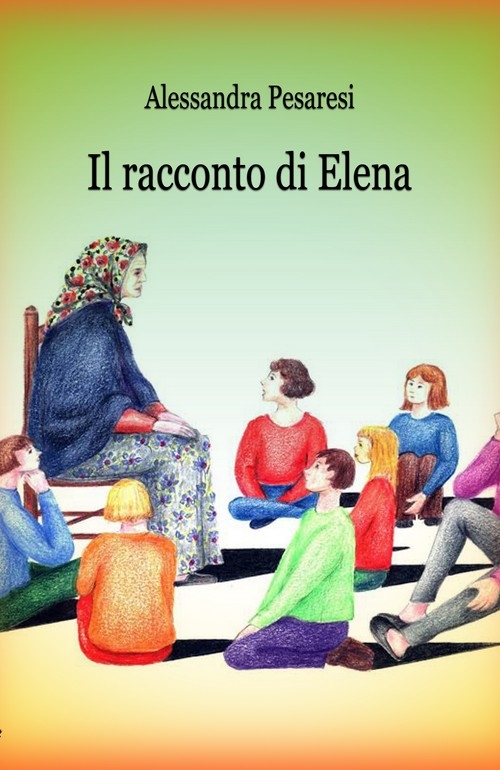 "Il racconto di Elena" di Alessandra Pesaresi