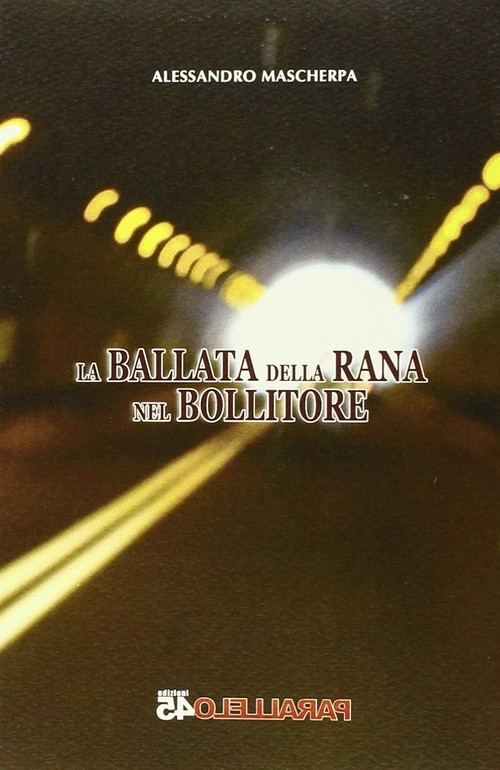 "La ballata della rana nel bollitore" di Alessandro Mascherpa