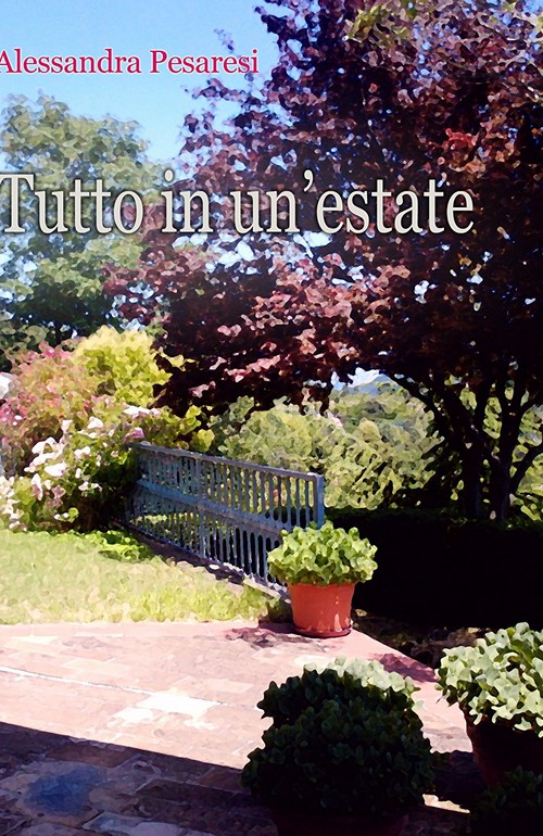 "Tutto in un'estate" di Alessandra Pesaresi