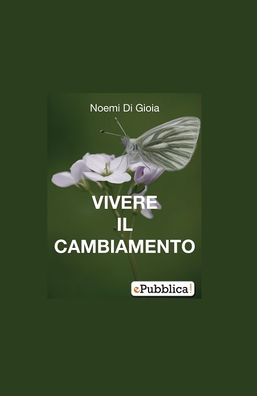 "Vivere il cambiamento" di Noemi Di Gioia