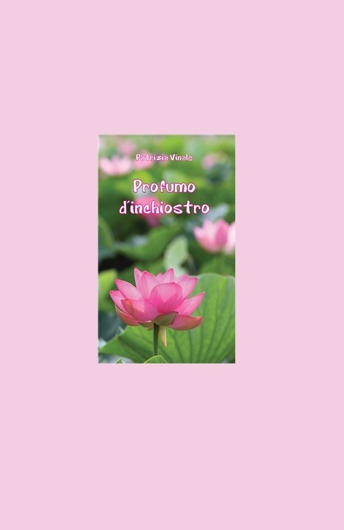 "Profumo d'inchiostro" di Patrizia Vinale