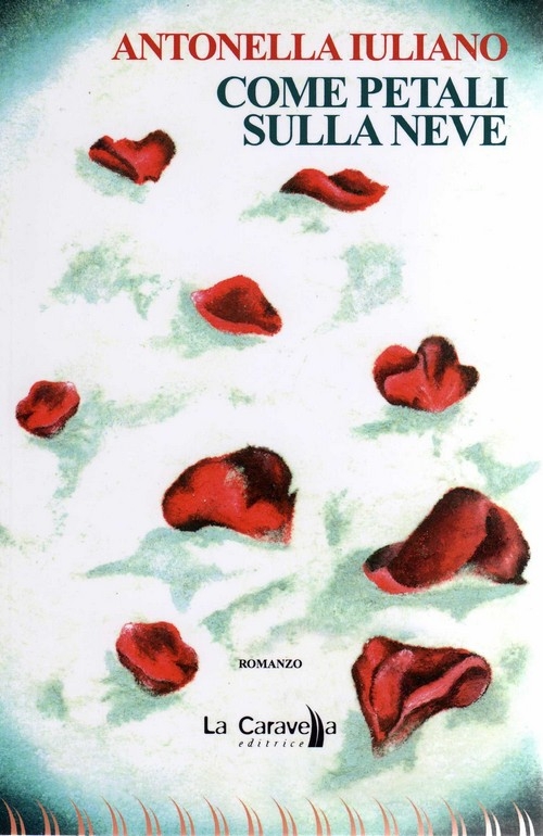 "Come petali sulla neve" di Antonella Iuliano