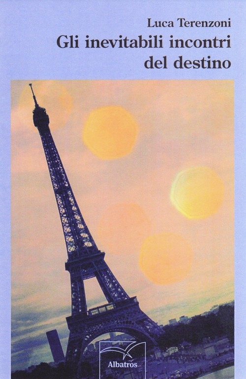 "Gli inevitabili incontri del destino" di Luca Terenzoni