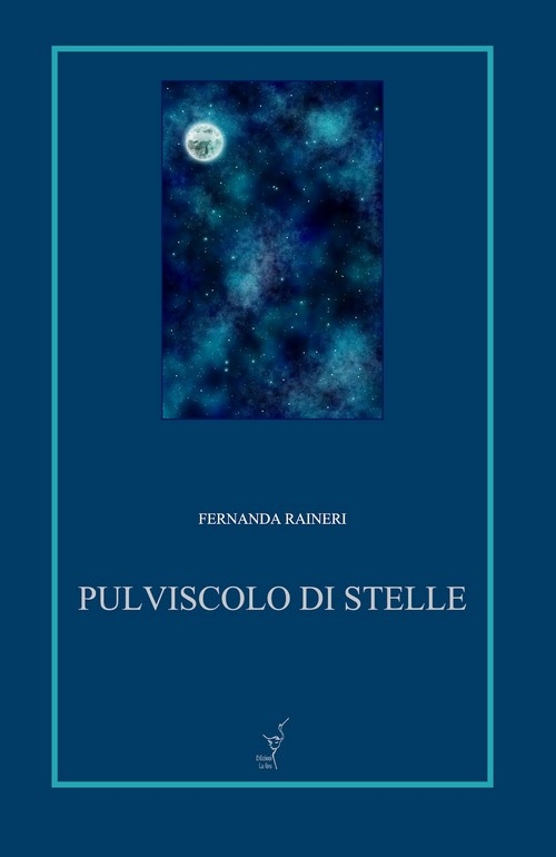 "Pulviscolo di stelle" di Fernanda Raineri