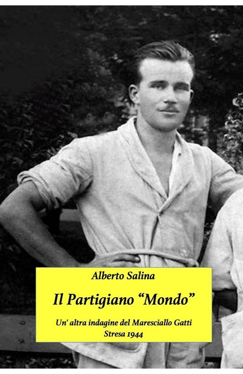 "Il partigiano Mondo" di Alberto Salina