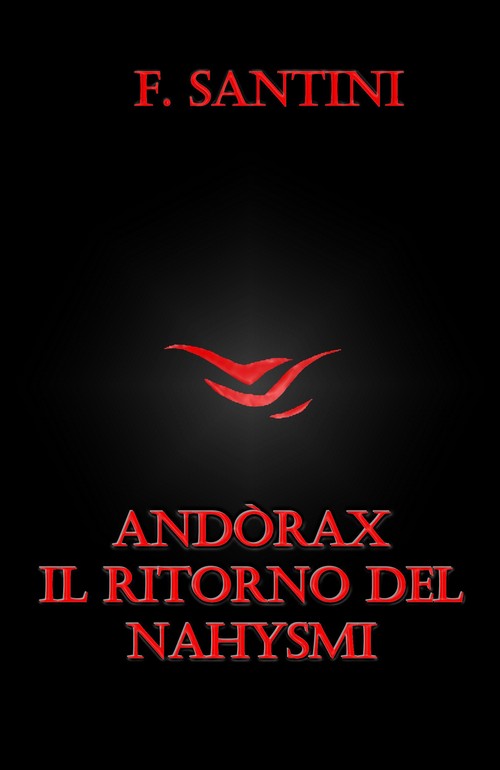 "Andòrax - Il ritorno del Nahysmi" di Federica Santini