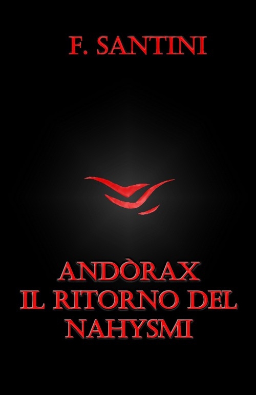 "Andòrax - Il ritorno del Nahysmi" di Federica Santini