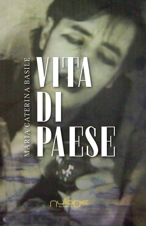 "Vita di paese" di Maria Caterina Basile