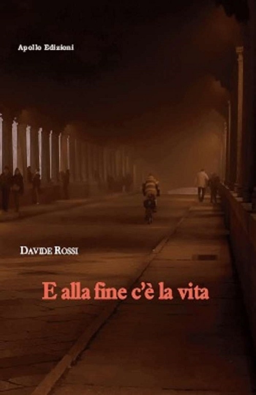 "E alla fine c'è la vita" di Davide Rossi