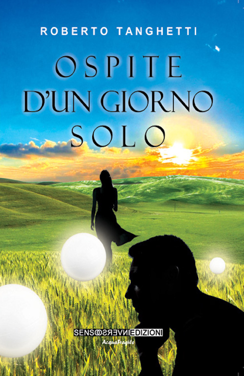 "Ospite d'un giorno solo" di Roberto Tanghetti