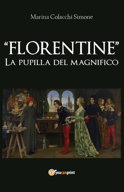 "Florentine, la pupilla del Magnifico" di Marina Colacchi