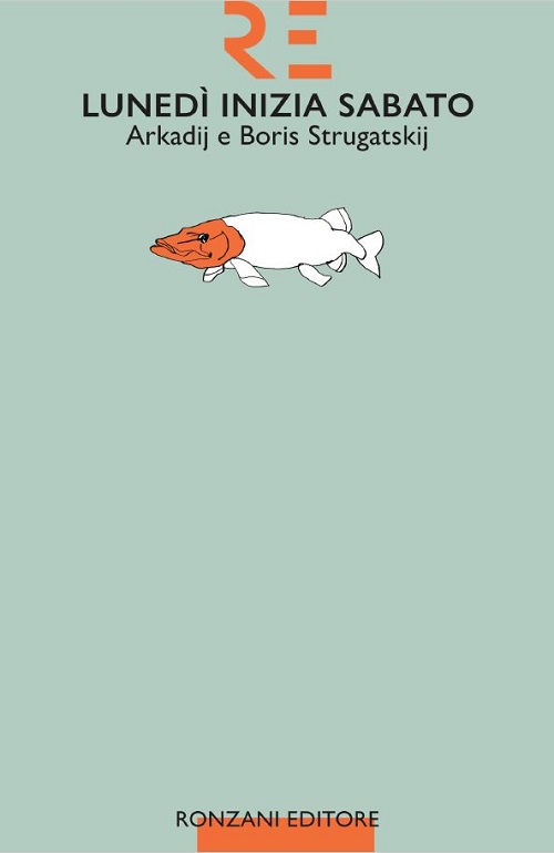 "Lunedì inizia sabato" di Arkadij e Boris Strugatskij