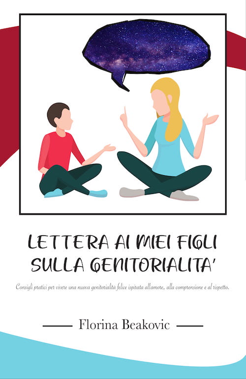 "Lettera ai miei figli sulla genitorialità" di Florina Beakovic