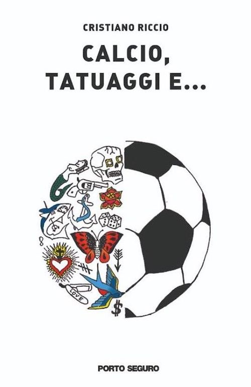 "Calcio tatuaggi e..." di Cristiano Riccio