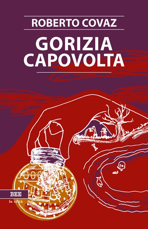 Gorizia capovolta