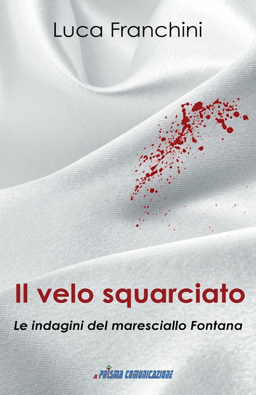 Il velo squarciato. Le indagini del maresciallo Fontana