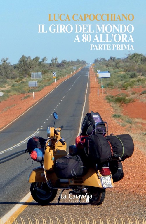 "Il giro del mondo a 80 all'ora - Parte I" di Luca Capocchiano