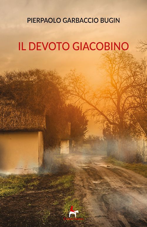 "Il devoto giacobino" di Pierpaolo Garbaccio Bugin