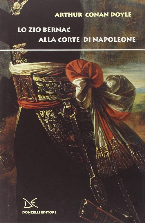 Lo zio Bernac alla corte di Napoleone