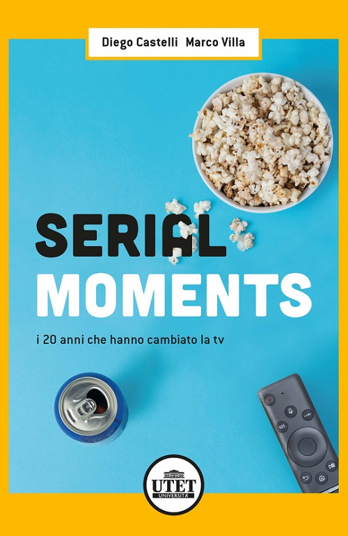 Serial moments. I 20 anni che hanno cambiato la tv