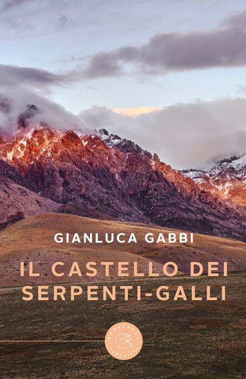 "Il castello dei serpenti-galli" di Gianluca Gabbi