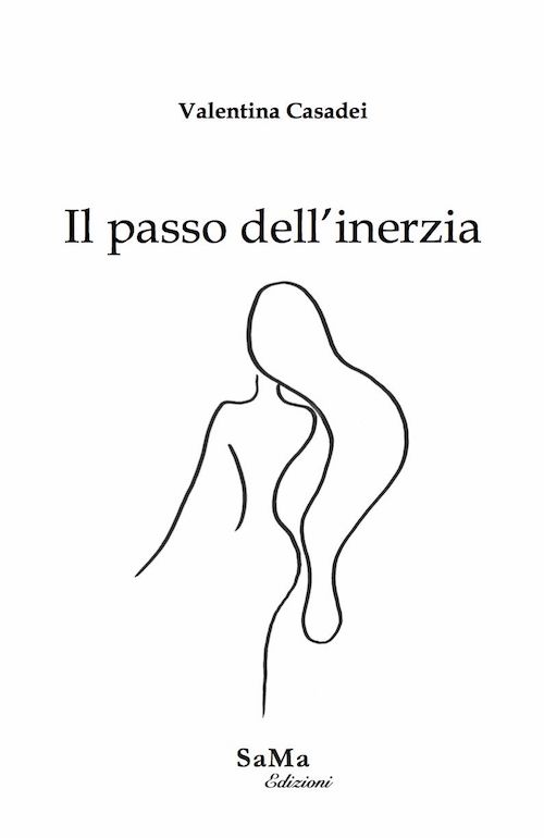 "Il passo dell'inerzia" di Valentina Casadei