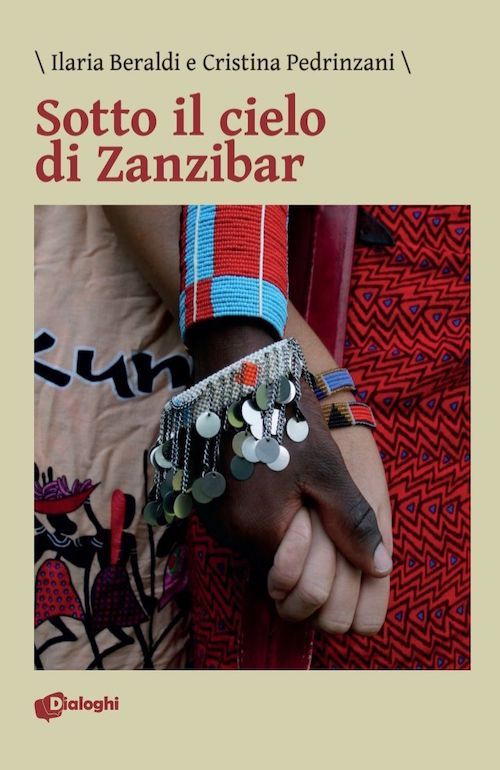 "Sotto il cielo di Zanzibar" di Cristina Pedrinzani e Ilaria Beraldi
