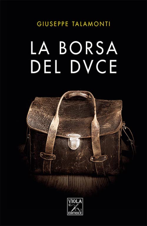 "La borsa del Duce" di Giuseppe Talamonti