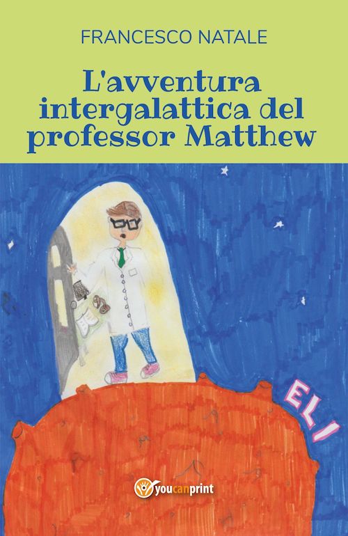 "L'avventura intergalattica del professor Matthew" di Francesco Natale
