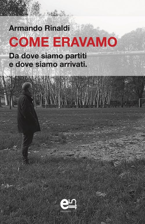 "Come eravamo" di Armando Rinaldi