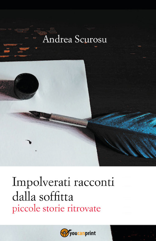 "Impolverati racconti dalla soffitta" di Andrea Scurosu