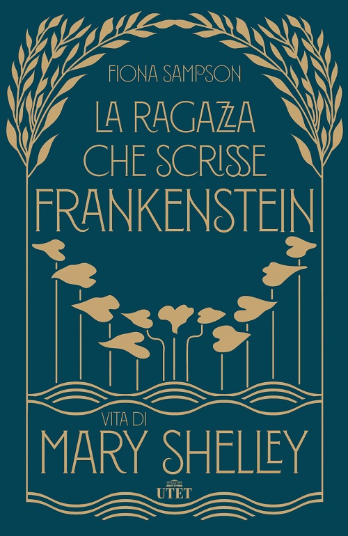 La ragazza che scrisse Frankenstein. Vita di Mary Shelley