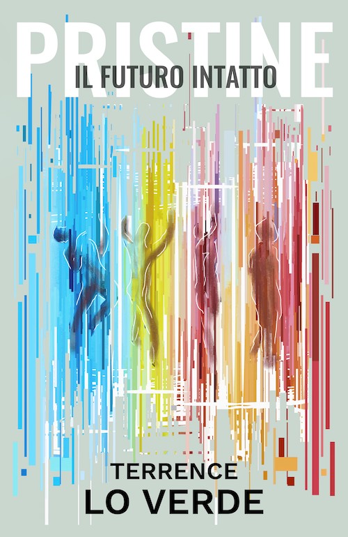"Pristine. Il futuro intatto" di Terrence Lo Verde