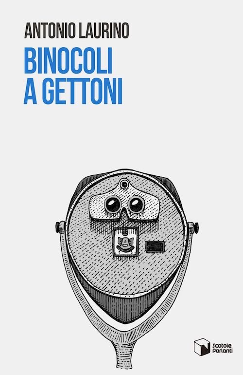 "Binocoli a gettoni" di Antonio Laurino