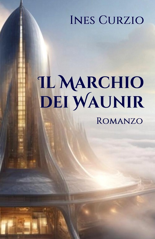 "Il Marchio dei Waunir" di Ines Curzio
