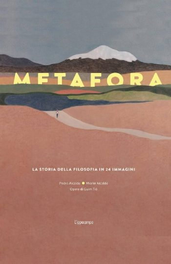 Metafora. La storia della filosofia in 24 immagini. Ediz. illustrata