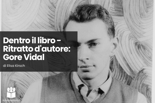 Dentro il libro - Ritratto d'autore: Gore Vidal