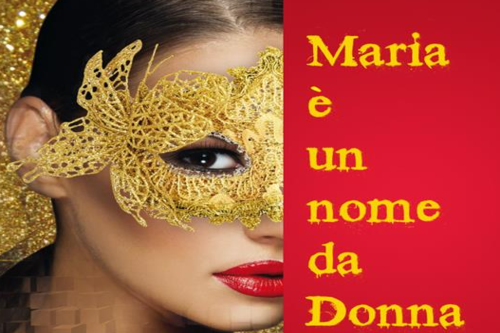 images/news-e-eventi/eventi/maria-e-un-nome-da-donna.png#joomlaImage://local-images/news-e-eventi/eventi/maria-e-un-nome-da-donna.png?width=500&height=333