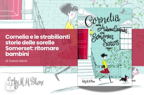 Cornelia e le strabilianti storie delle sorelle Somerset: ritornare bambini
