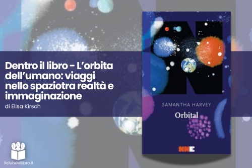 Dentro il libro - L'orbita dell'umano: viaggi nello spazio tra realtà e immaginazione