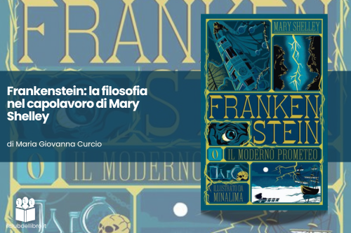 images/rubrica-letteraria/frankenstein-la-filosofia-nel-capolavoro-di-mary-shelley.png#joomlaImage://local-images/rubrica-letteraria/frankenstein-la-filosofia-nel-capolavoro-di-mary-shelley.png?width=500&height=333