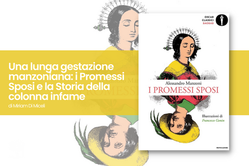 Una lunga gestazione manzoniana: i Promessi Sposi e la Storia della colonna  infame - Il Club del Libro